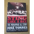 STING LIKE A BEE  The Muhammad Ali Story  by José Torres and Bert Randolf Sugar