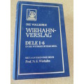 DIE VOLLEDIGE WIEHAHN-VERSLAG  DELE 1 - 6  Met aantekeninge deur Prof. N. E. Wiehahn