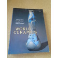WORLD CERAMICS  An illustrated history from early times  by Robert J. Charleston