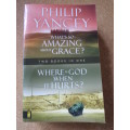 2 X PHILIP YANCEY:  What`s so amazing about grace? and Where is God when it hurts? (2 Books in one)