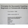 PRINCIPLES FOR SUCCESSFUL COACHING/BEGINSELS VIR SUKSESVOLLE AFRIGTING