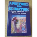 APARTHEID AND EDUCATION  The Education of Black South Africans  by Peter Kallaway