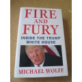 FIRE AND FURY  Inside the Trump White House  by Michael Wolff