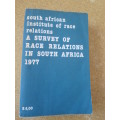 A SURVEY OF RACE RELATIONS IN SOUTH AFRICA 1977  by S A Institute of Race Relations