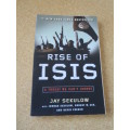 RISE OF THE ISIS  A Threat we can`t ignore  by Jay Sekulow