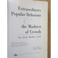 EXTRAORDINARY POPULAR DELUSIONS THE MADNESS OF CROWDS  by Charles Mackay