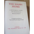 THE HAPPY HOME  Universal Guide To Household Management