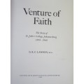 VENTURE OF FAITH  The Story of St. John`s College, Johannesburg  1898-1968  by K.C. Lawson