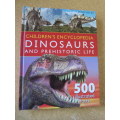 CHILDREN`S ENCYCLOPEDIA: DINOSAURS AND PREHISTORIC LIFE  by Miles Kelly Publishing