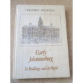 EARLY JOHANNESBURG Its Buildings and its People  by Hannes Meiring
