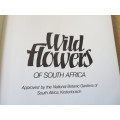 WILD FLOWERS OF SOUTH AFRICA  Approved by National Botanic Gardens SA Kirstenbosch