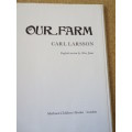 OUR FARM  English version: Olive Jones  Pictures: Carl Larsson