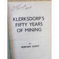 KLERKSDORP`S FIFTY YEARS OF MINING  by Herman Guest