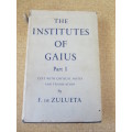 THE INSTITUTES OF GAIUS  PART I  by F. de Zulueta  Text with critical notes and translation