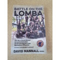BATTLE ON THE LOMBA 1987  by David Mannall MMM A Crew Commander`s Account  (SIGNED)