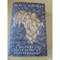 THE STATE OF AFRICA  by Martin Meredith A History of 50 years of Independence
