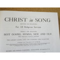 CHRIST IN SONG  Best gospel hymns, new and old for all Religious Services