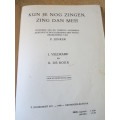 KUN JE NOG ZINGEN, ZING DAN MEE!  De Nationale Zangbundel  deur J. Veldkamp en K. de Boer