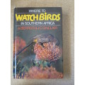 WHERE TO WATCH BIRDS IN SOUTH AFRICA  by A. Berruti  &  J.C. Sinclair