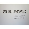 OUR HOME  Pictures by Carl Larsson  Eng Version by Olive Jones