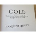 COLD  Extreme adventures at lowest temperatures on earth  by Ranulph Fiennes