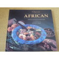 CLASSIC AFRICAN  Authentic recipes from an ancient cuisine  Introduction: Rosamund Grant