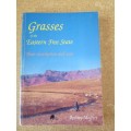 GRASSES OF THE EASTERN FREE STATE  by Rodney Moffett  Description and uses
