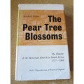 THE PEAR TREE BLOSSOMS The History of the Moravian Church in SA 1737-1869 by Bernhard Kruger