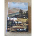 FRONTIER FLAMES  by F. C. Metrowich (Frontiersmen & settlers of SA especially Eastern Cape)