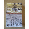 WAR IN ITALY 1943-1945  Vital Contribution to Victory in Europe  by Field Marshal Lord Carver