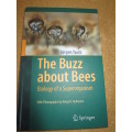 THE BUZZ ABOUT BEES  Biology of a Superorganism  by Jurgen Tautz