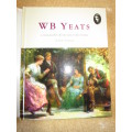 W. B. YEATS  A Biography With Selected Poems