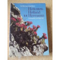 HOTTENTOTS-HOLLAND TOT HERMANUS Teks: Lee Burman &, Ann Bean Foto`s: Jose Burman