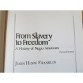 FROM SLAVERY TO FREEDOM: A HISTORY OF NEGRO AMERICANS  by John Hope Franklin