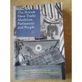 THE BRITISH SLAVE TRADE: Abolition, Parliament and People  by S. Farrell, M. Unwin & J. Walvin