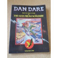 DAN DARE PILOT OF THE FUTURE IN THE MAN FROM NOWHERE  VOLUME ONE