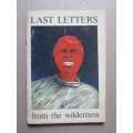 LAST LETTERS FROM THE WILDERNESS  by Ramsay Mackay  Illustrated by Norman Catherine