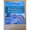 MY BEST BOOK OF WHALES AND DOLPHINS  by Christiane Gunzi
