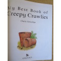 MY BEST BOOK OF CREEPY CRAWLIES  by Claire Llewellyn