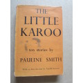 THE LITTLE KAROO: Ten stories by Pauline Smith  Introduction: Arnold Bennett