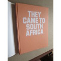 THEY CAME TO SOUTH AFRICA  by Fay Jaff (People like Sir Herbert Baker and others)