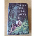 GREEN HILLS FAR AWAY  by Peter Upton (Genocide of the Aché Indians of Paraguay)