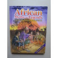 AFRICAN MYTHS AND LEGENDS Folklore from Africa TEXT: ENG/AFR/ISIXHOSA/ISIZULU/SETSWANA