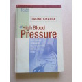 TAKING CHARGE OF HIGH BLOOD PRESSURE  by Susan Perry
