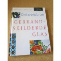 ONTWERPBRON - GEBRANDSKILDERDE GLAS  deur Lynette Wrigley