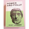 POWER AND FOLLY (The story of the Caesars) by IVAR LISSNER