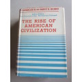 THE RISE OF AMERICAN CIVILIZATION by Charles A. and Mary R. Beard
