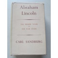 ABRAHAM LINCOLN `The Prairie Years and The War Years` by Carl Sandburg