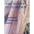 THE MEDICI IN FLORENCE. A Workshop of European Culture. Editor: Giorgio Taborelli