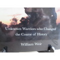 SOLDIERS IN THE SHADOWS  by William Weir  Unknown Warriors who Changed the Course of History